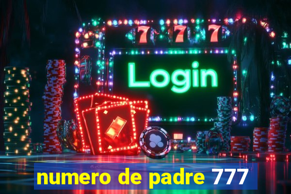 numero de padre 777